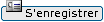 Enregistrez-vous